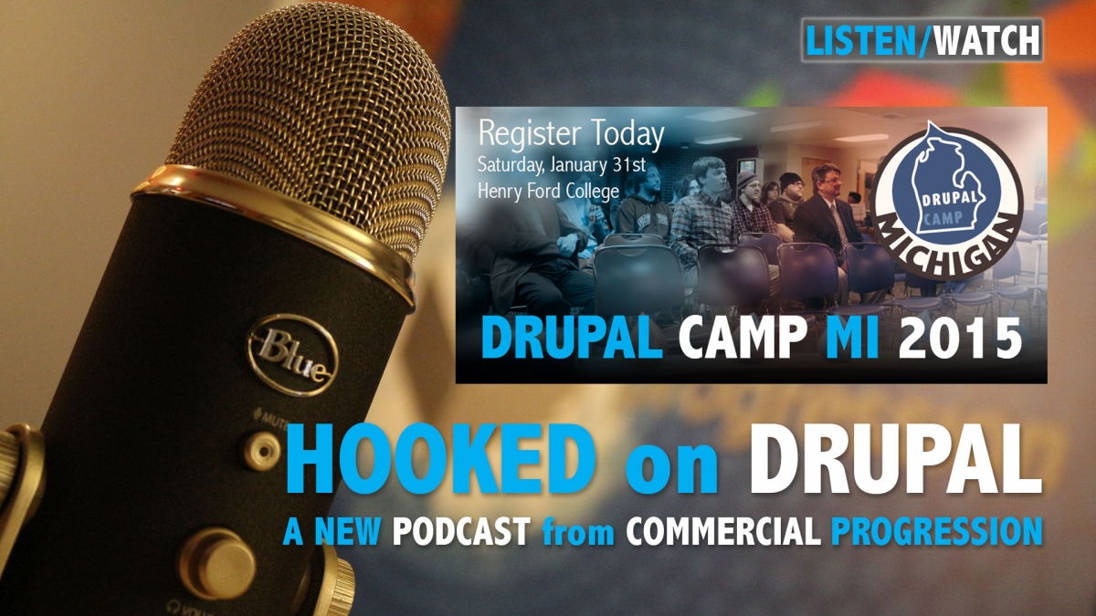 Hooked on Drupal Episode 5 - DrupalCamp Michigan 2015 Preview