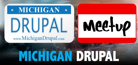 Michigan Drupal Meetup and Drupal Camp Michigan