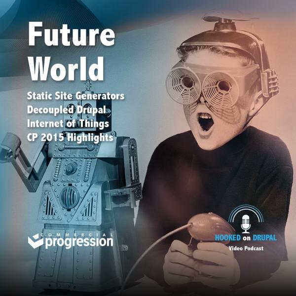 The Future is Hooked on Drupal